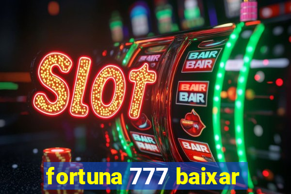 fortuna 777 baixar